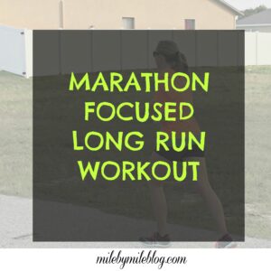 Marathon Focused Long Run Workout