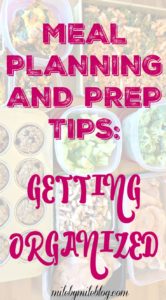 Looking to start meal planning and prepping? Here are some tips to help you get started! #mealplan #mealprep #organization