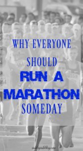 Maybe marathons aren't for everyone, but they are a great example of something that can push you out of your comfort zone. Here are 10 reasons everyone should run a marathon, or do something that challenges them.