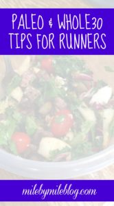 Tips for Trying Paleo or Whole30 as a Runner. #paleo #whole30 #runner #nutrition