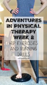 Week 2 of PT was focused on basic hip exercises and running drills. Here are some examples of what I learned.