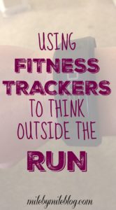 Using Fitness Trackers to Think Outside the Run