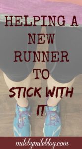 Tips for how to help a new #runner to stick with running!