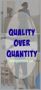quality over quantity