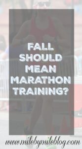 Fall Should Mean Marathon Training?