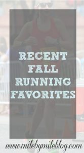 Recent Fall Running Favorites