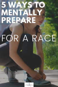 It's just as important to mentally prepare for a race as it is to physically prepare. Try the 5 straggles to get you ready to stay focused and mentally strong on race day.
