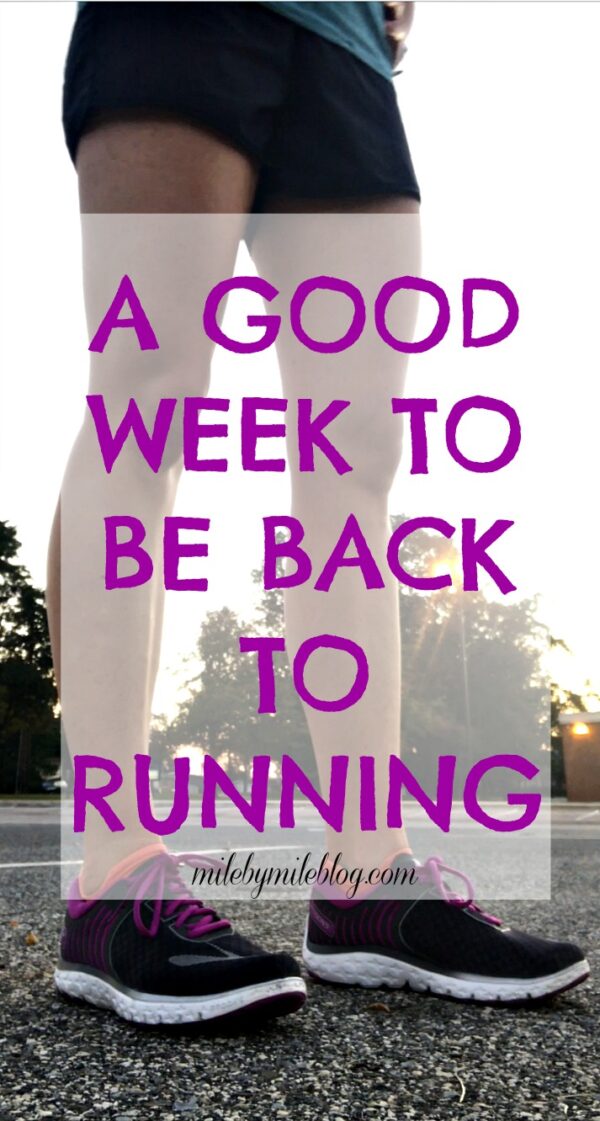 A Good Week to be Back to Running • Mile By Mile