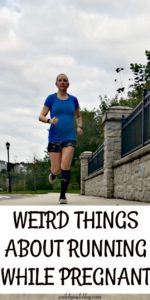 Weird things about running while pregnant