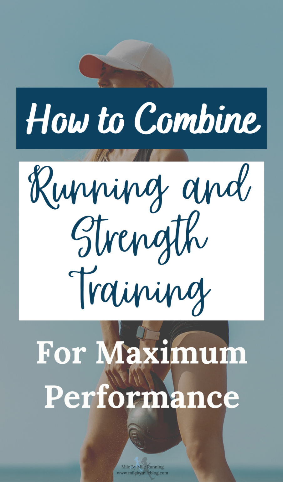 Running and Strength Training for Maximum Performance • Mile By Mile