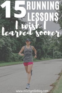 Over the yeas I’ve learned many running lessons, some of them the hard way. If I could go back in time there are a few things I wish I knew sooner to help with my running. These running tips I have learned along the way can be helpful to beginner runners, advanced runners, and everyone in between. Make sure to check out these suggestions to improve your running, run faster, prevent injuries, and enjoy running.