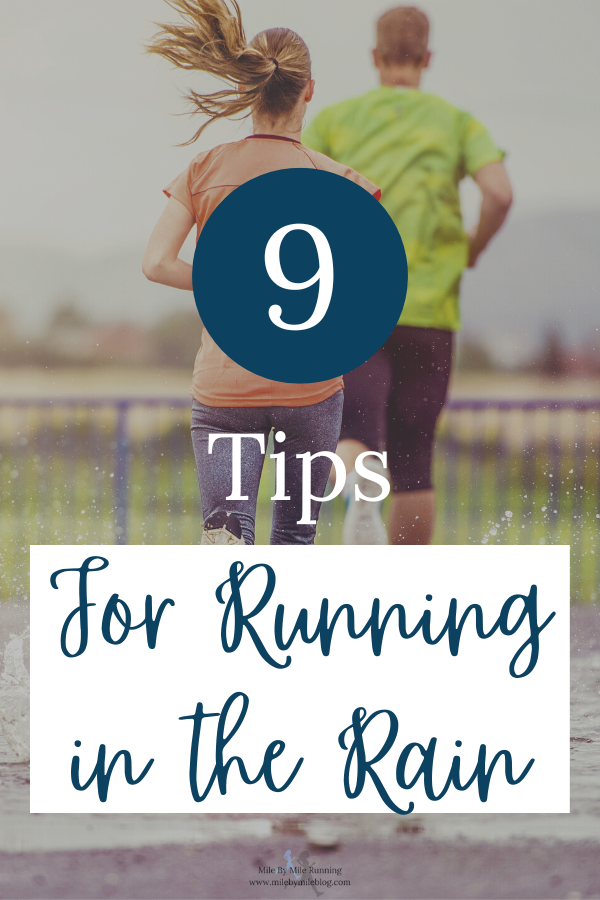 Running in the Rain: 9 Tips for Success • Mile By Mile