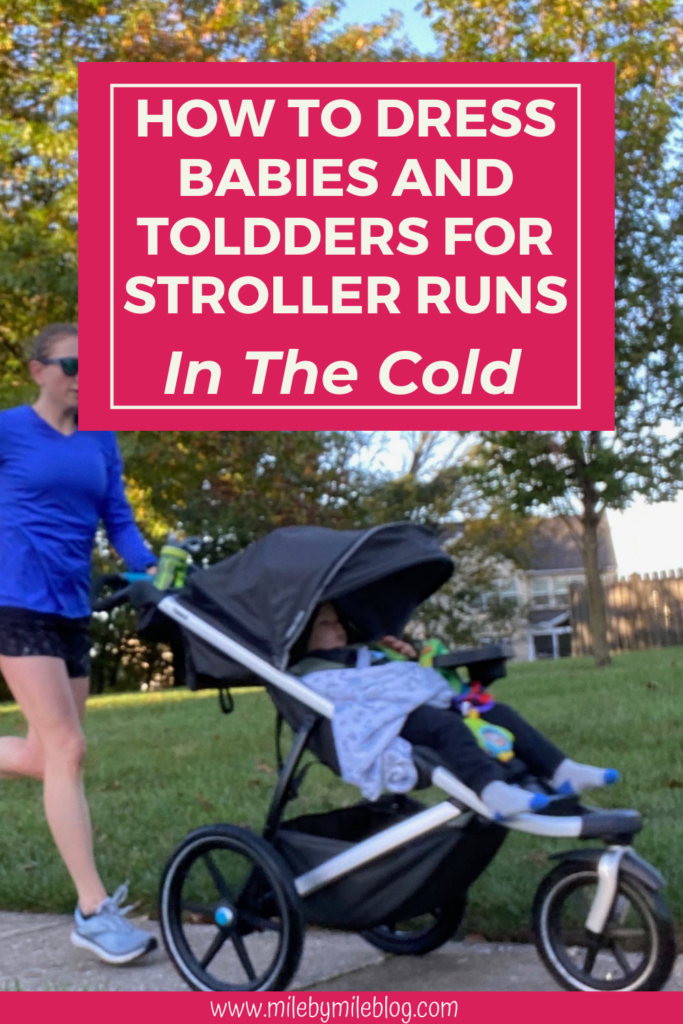 How To Dress Babies and Toddlers For Stroller Runs in the Cold • Mile By Mile