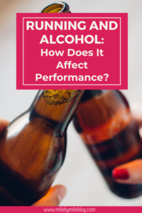 Many runners enjoy a beer or glass of wine the night before a run or following a race. You may wonder if running and alcohol will impact your running performance. Here is some information about the impact that alcohol can have on your running, and tips for running well and still enjoying a drink in moderation. 
