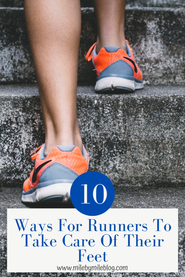 10 Ways For Runners To Take Care of Their Feet • Mile By Mile
