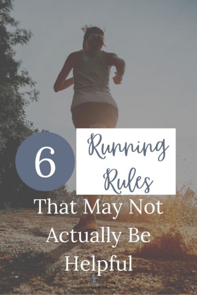 After you started running, you probably started learning more and more about running, right? You read articles and blogs, maybe even some books, and followed lots of fast runners on Instagram. So by now you should be familiar with all the running rules, right? What would you say if I told you that sometimes those running rules are wrong? Don't be so quick to follow the running advice you find on the internet! Here are 6 running rules that may not actually be helpful and what to consider when deciding what to do instead.