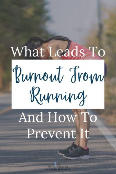 Most runners try to do anything they can to prevent injuries. But what about burnout from running? This is also something that we need to avoid and should work to prevent! When we constantly push ourselves and train hard, there is risk of burnout or even overtraining. Here is more about what leads to burnout from running and how to prevent it.