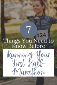 If you are getting ready to train for and run your first half-marathon you may be feeling a little bit lost. The good news is there are plenty of resources available to support you in your journey! As you are getting started with your training there are some things you need to know. Here are 7 things you need to know before running your first half-marathon!