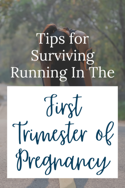 The first trimester of pregnancy can be such a difficult time, often filled with a mix of excitement, anxiety, nausea, and exhaustion. But if you were a running before finding out you were pregnant, you may want to continue running during your pregnancy. Here are some tips for surviving running in the first trimester of pregnancy.