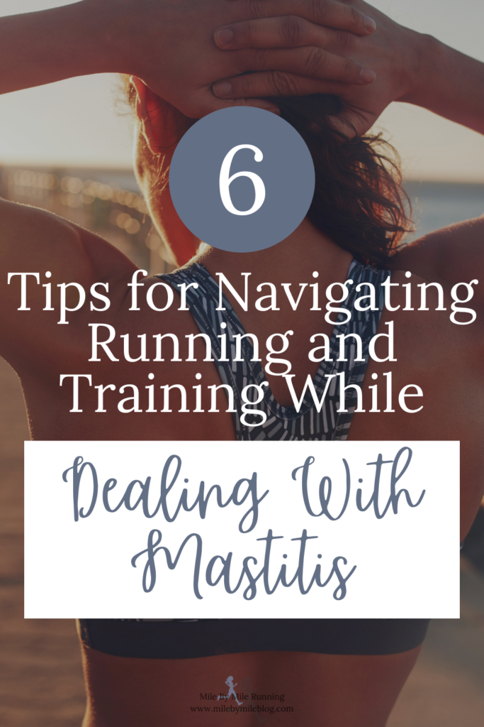 Mastitis is an infection that is usually caused by a plugged duct from breastfeeding. This can impact running and training, and in some ways workouts can contribute to or prolong the issue. Here are some tips for navigating your training if you are dealing with mastitis. 