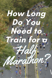 If one of your goals this year is to run a half marathon, you may be starting to think about how to train for your race. The amount of time you need to train for a half marathon will be different for everyone and will depend on your fitness, experience and goals. Here are some guidelines for planning how much time you will need to train for a half marathon.